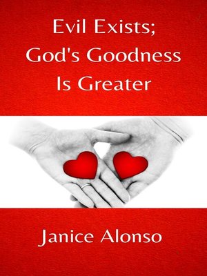 cover image of Evil Exists; God's Goodness Is Greater